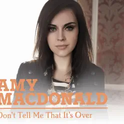 Don't Tell Me That It's Over - Single - Amy Macdonald
