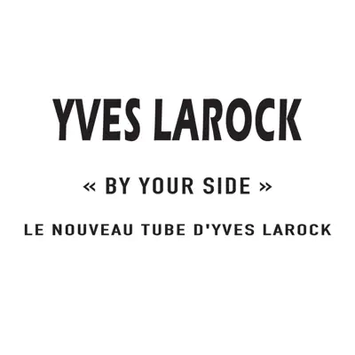 By Your Side (feat. Jaba) [Radio Version] - Single - Yves Larock