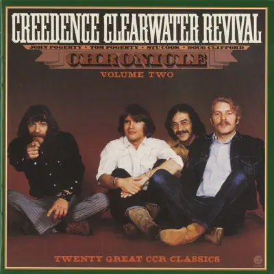 Chronicle, Vol. 2 (Remastered) - Creedence Clearwater Revival Chronicle, Vol. 2 (Remastered) - Creedence Clearwater Revival
