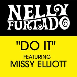 Do It (feat. Missy Elliott) - Single - Nelly Furtado