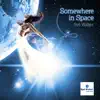 Stream & download Somewhere in Space - Single