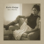 Katie Knipp - I Will Stick Around