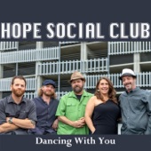 Hope Social Club - Dancing With You