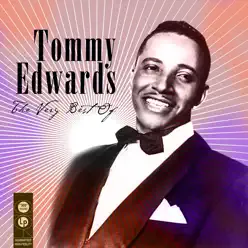 The Very Best Of - Tommy Edwards The Very Best Of - Tommy Edwards