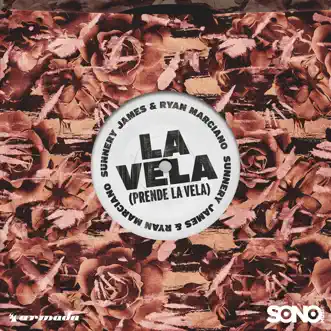 La Vela (Prende La Vela) - Single by Sunnery James & Ryan Marciano album reviews, ratings, credits