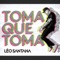 Toma Que Toma - Léo Santana lyrics