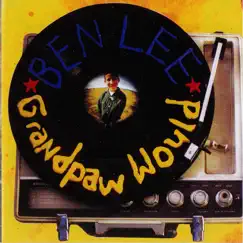 Grandpaw Would by Ben Lee album reviews, ratings, credits
