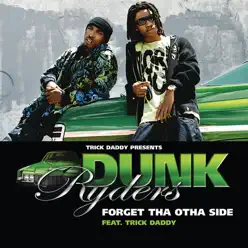 Forget tha Otha Side - Single - Trick Daddy Forget tha Otha Side - Single - Trick Daddy