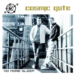 No More Sleep - Cosmic Gate