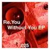 Stream & download Without You EP (feat. Soheil)