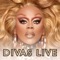 Divas Live, Pt. 2 - RuPaul lyrics