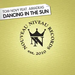 Dancing in the Sun (Radio Mix) [feat. Amadeas] - Single - Tom Novy