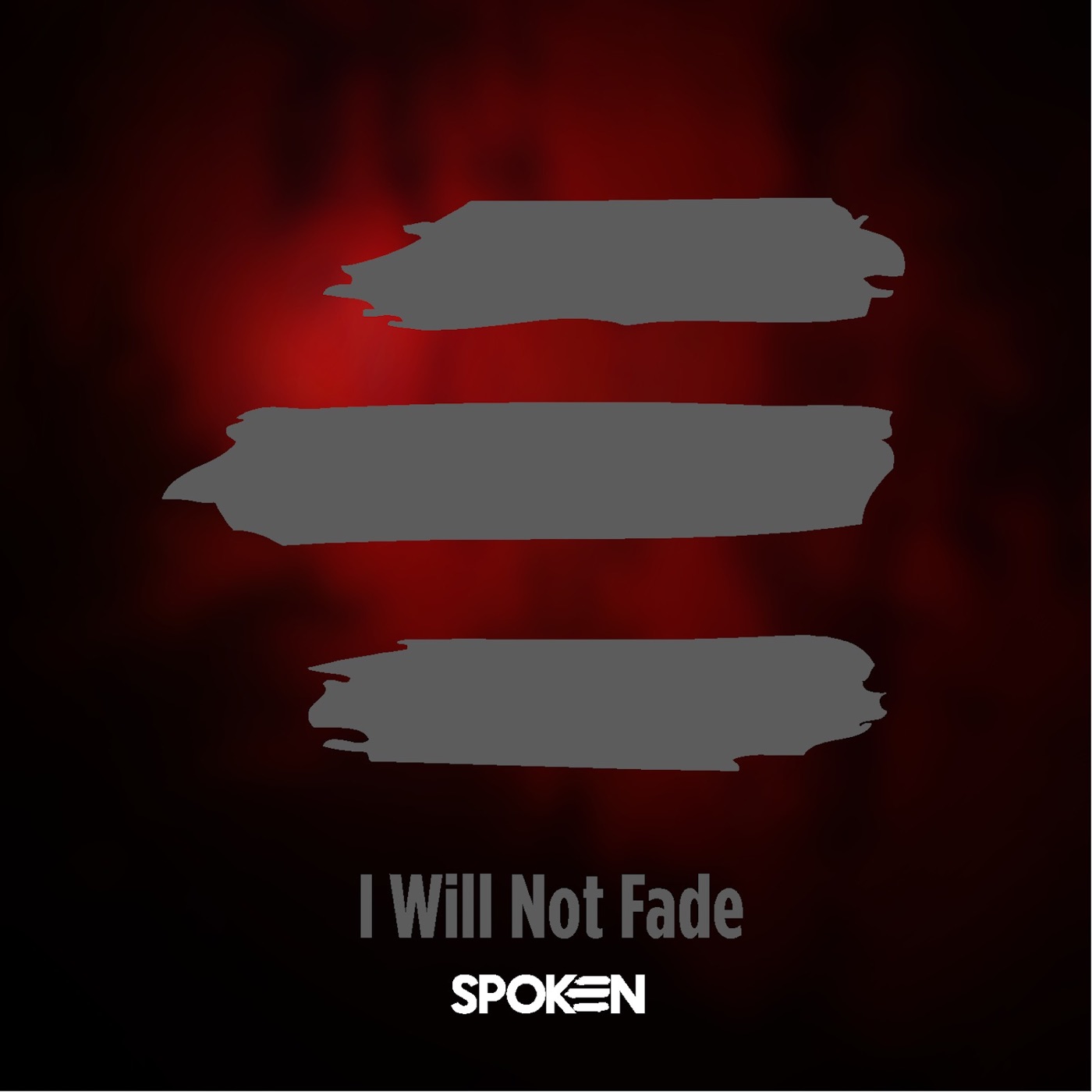 Spoken - I Will Not Fade [single] (2017)