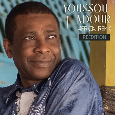 Africa Rekk (Réédition) - Youssou N'dour