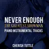 Never Enough (Piano Karaoke Instrumentals) - Single album lyrics, reviews, download