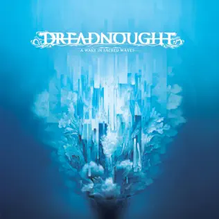 télécharger l'album Dreadnought - A Wake In Sacred Waves