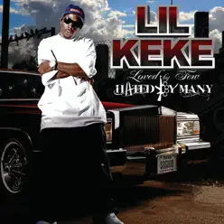 Loved By Few Hated By Many (Bonus Track Version) - Lil Keke