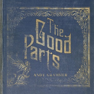 Andy Grammer - The Good Parts - Line Dance Musique