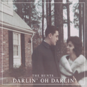 Darlin' Oh Darlin’ - The Hunts