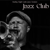 Jazz Club - Smoky Night Latin Jazz Session artwork