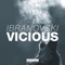 Vicious - Ibranovski lyrics