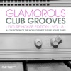 Glamorous Club Grooves - Future House Edition, Vol. 8