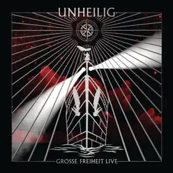 Grosse Freiheit (Live) [Special Version] - Unheilig
