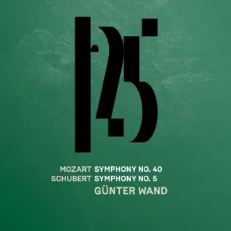 Mozart: Symphony No. 40 - Schubert: Symphony No. 5 (Live) by Günter Wand & Munich Philharmonic album reviews, ratings, credits