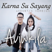 Karna Su Sayang (Acoustic Version) - AVIWKILA