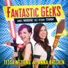 Fantastic Geeks (and where to find them)