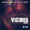Vicious (Oakland Remix) [feat. Galaxy Atoms, Grumpy, Stevie Joe, B Dubb & Gunna] - Single album lyrics, reviews, download