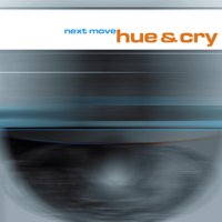 Hue & Cry - Next Move artwork