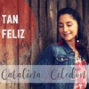 Tan Feliz - Single