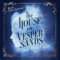 Paraic O’Donnell - The House on Vesper Sands (Unabridged) artwork