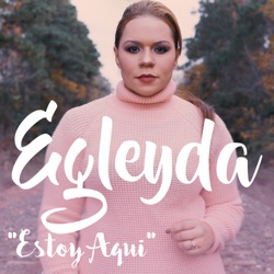 Egleyda Belliard - Estoy Aquí