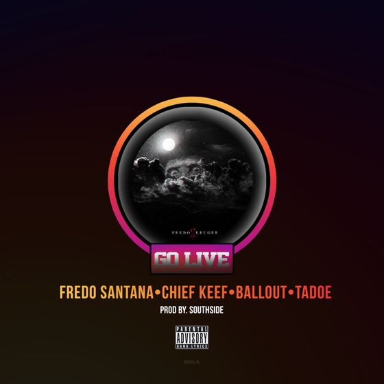Cover artwork for Go Live (feat. Chief Keef, Ballout & Tadoe)
