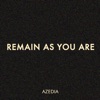 Remain as You Are - Single