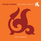 Peter Green Splinter Group - (Down The Road Of) Temptation