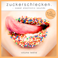 Various Artists - Zuckerschlecken, Vol. 12 - Sweet Electronic Sounds artwork
