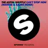 Can't Stop Now (Matisse & Sadko Remix) - Single album lyrics, reviews, download