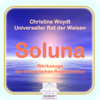 Christine Woydt - Soluna. Werkzeuge der körperlichen Regeneration. Universeller Rat der Weisen artwork