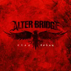 Rise Today - Single - Alter Bridge