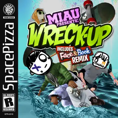 Wreck Up (The Remix) - Single - Miaú