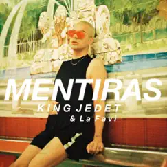 Mentiras - Single by JEDET & La Favi album reviews, ratings, credits