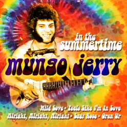 In the Summertime (Rerecorded Version) - Mungo Jerry
