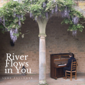 River Flows in You - Luke Faulkner