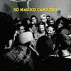 Só Maluco Cabuloso (feat. Leoni & WC no Beat) - Single album lyrics, reviews, download