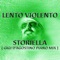 Storiella (Gigi D'Agostino Piano Mix) - Lento Violento lyrics