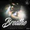 Stream & download Breathe - Single (feat. Biggie & Tupac Shakur) - Single