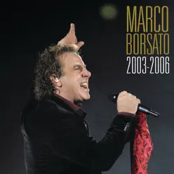 Marco Borsato 2003 - 2006 - Marco Borsato